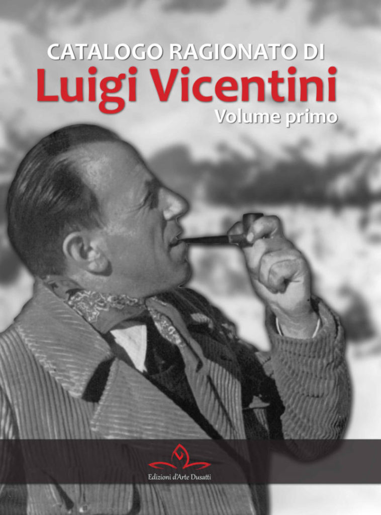 Luigi Vicentini - Catalogo ragionato Vol 1